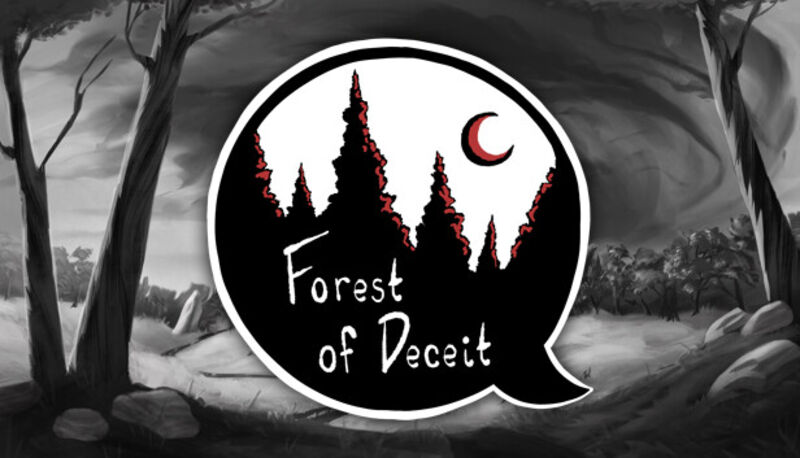 The title card from the game Foret of Deceit. A black silhouette drawing of pine trees and a moon, with the words 'Forest of Deceit',